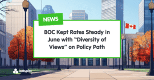 BOC Kept Rates Steady in June with “Diversity of Views” on Policy Path