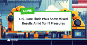 U.S. June Flash PMIs Show Mixed Results Amid Tariff Pressures
